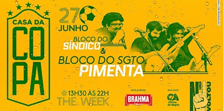 Imagem principal do evento Casa da Copa 2018 - Bloco do Sargento Pimenta e Síndico