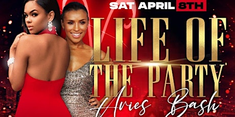 Life of the Party Aries Bash