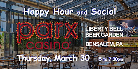 Parx Casino ~ Bensalem, PA ~ Happy Hour Social, Atrium Beer Garden