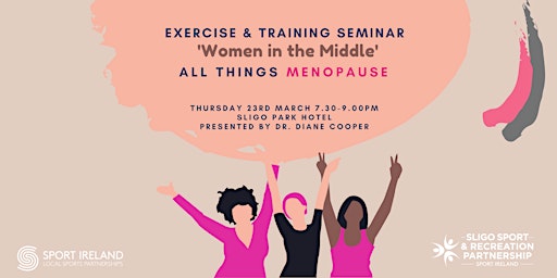 Women in the Middle- Exercise and training seminar for Women in Midlife