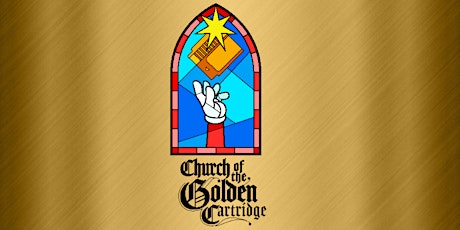 Church of The Golden Cartridge Single Pass (Month 1)