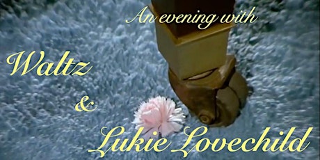 An evening with Waltz & Lukie Lovechild