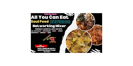 ALL YOU CAN EAT SOUL FOOD BUSINESS NETWORKING MIXER
