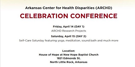 Arkansas Center for Health Disparities (ARCHD) Celebration Conference -Day1