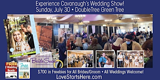 Cavanaugh's Pittsburgh Wedding Show, DoubleTree Green Tree • Sunday July 30