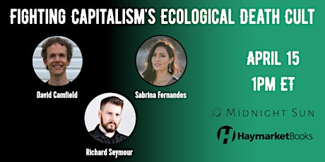 Fighting Capitalism's Ecological Death Cult
