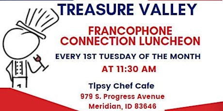 Treasure Valley Francophone  Connection Luncheon