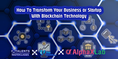 [HANDS-ON Workshop] - Transform Your Business or Startup With Blockchain Technology primary image