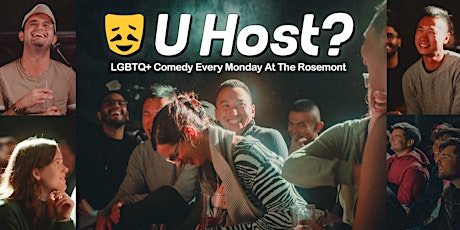U Host? LGBTQ+ Comedy At The Rosemont:  April 10