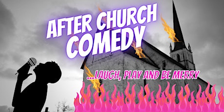 After Church Comedy (FREE SHOTS)
