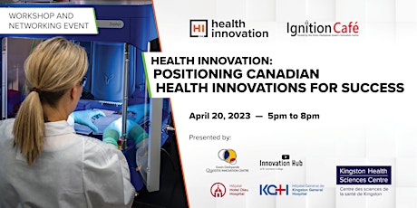 Health Innovation: Positioning Canadian Health Innovations for Success