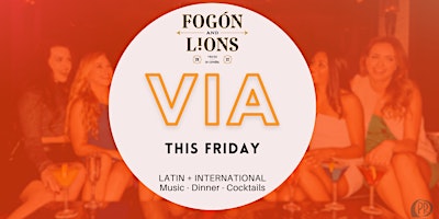 VIA! Friday at Fogon & Lions