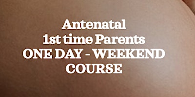 Primaire afbeelding van ZOOM BWH Antenatal 1st Time Parents - One Day Weekend Course