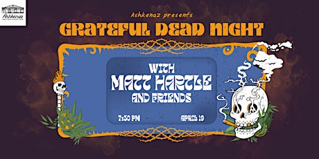 Ashkenaz Grateful Dead Night with Matt Hartle & Friends