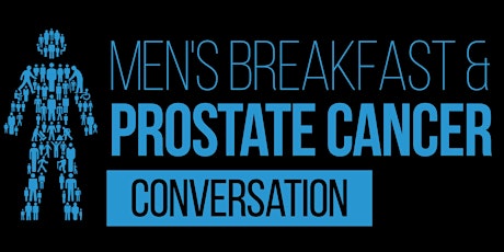 Men's Breakfast and Prostate Cancer Conversation primary image