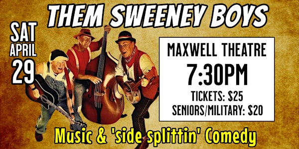 Them Sweeney Boys/ Music & Comedy Concert