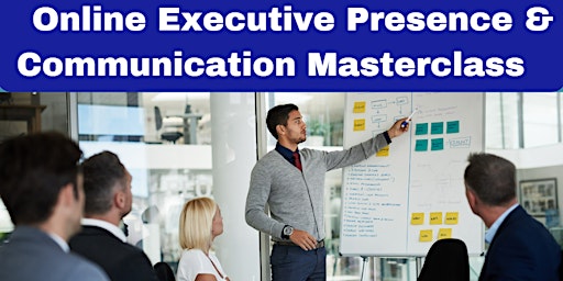Developing Your Executive Presence and Influencing Skills
