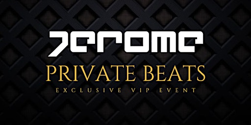 Jerome Private Beats