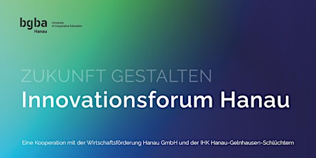 ZUKUNFT GESTALTEN - Innovationsforum Hanau