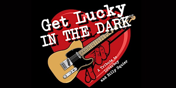 Get Lucky - In The Dark (Lover Boy & Billy Squier) SAVE 37% OFF before 6/22