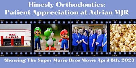 Hinesly Orthodontics Showing 'Super Mario Bros Movie' at Adrian MJR