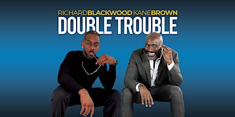 Double Trouble : Kane Brown & Richard Blackwood – Hayes
