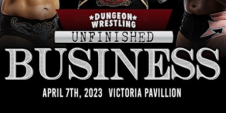 Dungeon Wrestling x Unfinished Business
