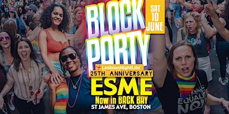 Esme LGBTQ+ Womxn's Block Party & Pride Fest
