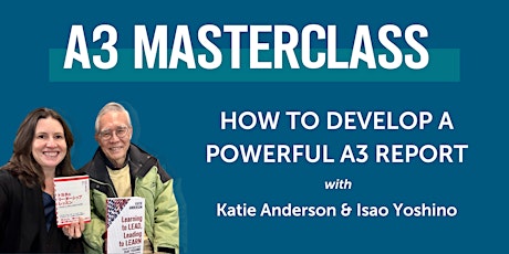 How to ‘A3’: A Masterclass on How to Create a Powerful A3 Report