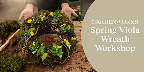 Spring Viola Wreath Workshop at GARDENWORKS Penticton