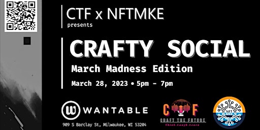 CTF x NFTMKE presents Crafty Social March Madness Edition