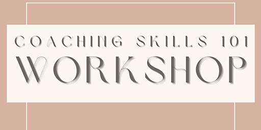 Coaching Skills 101 Workshop