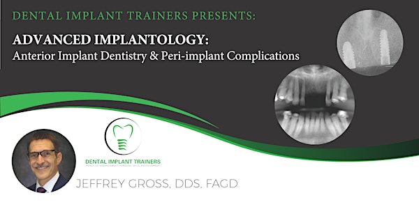 ADVANCED IMPLANTOLOGY: Anterior Placement & Peri-implant Complications