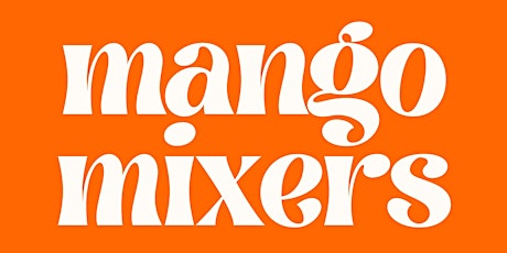 Mango Mixer + 2 Year Anniversary Party