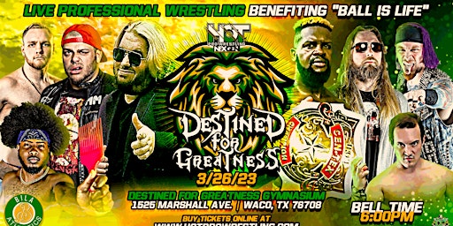 HOT NexGen Presents LIVE Pro Wrestling: Destined For Greatness primary image