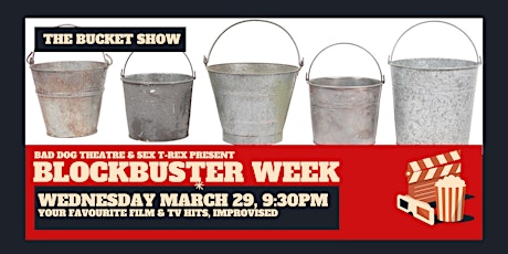 Blockbuster Week | Bucket Show