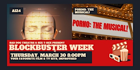 Blockbuster Week | Ai24 + Porno: The Musical!