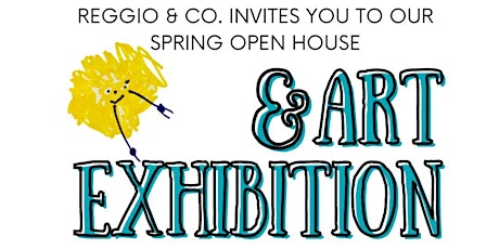 REGGIO SPRING OPEN HOUSE AND ART EXHIBITION