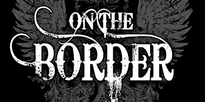 On the Border - The Ultimate Eagles Tribute primary image