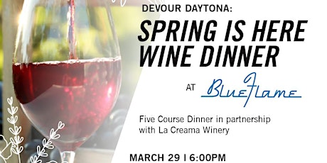 Spring is Here Wine Dinner in partnership with La Crema Winery