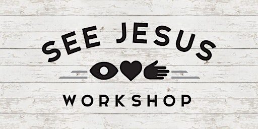 See Jesus Workshop Online | Tuesday April 16 and Tuesday April 23, 2024 primary image