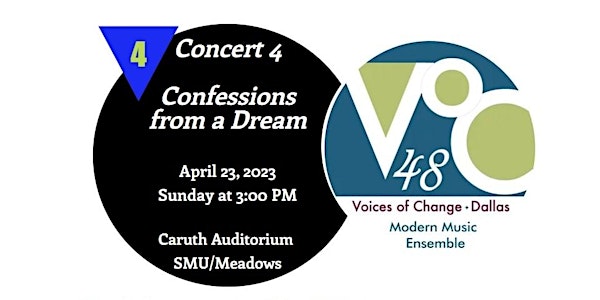 Voices of Change - Season 48 - Concert 4 - Confessions from a Dream