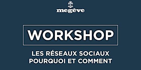 Image principale de Workshop Les Réseaux Sociaux, Pourquoi et Comment ?