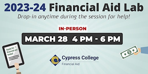 2023-24 Financial Aid Lab - March 28, 4pm-6pm (in-person)