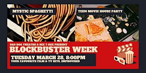 Blockbuster Week | Mystic Spaghetti + TEEN MOVIE HOUSE PARTY!