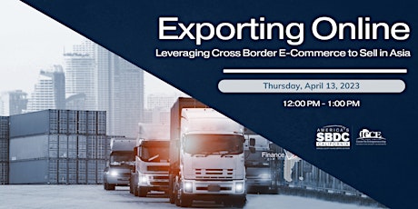 Exporting Online - Leveraging Cross Border E-Commerce to Sell in Asia