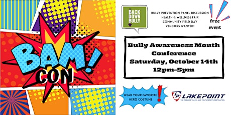 BackDown Bully Presents: B.A.M Con! Bully Awareness Conference