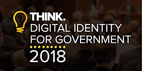 THINK Digital Identity for Government 2018 primary image