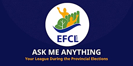 Ask Me Anything | Your League During the Provincial Election