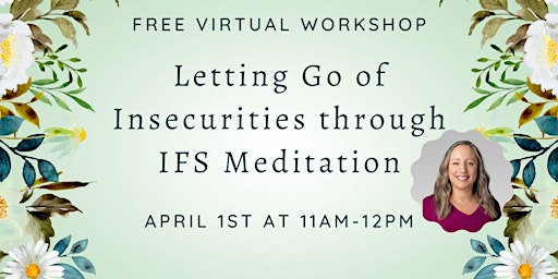 Letting Go of Insecurities through IFS Meditation